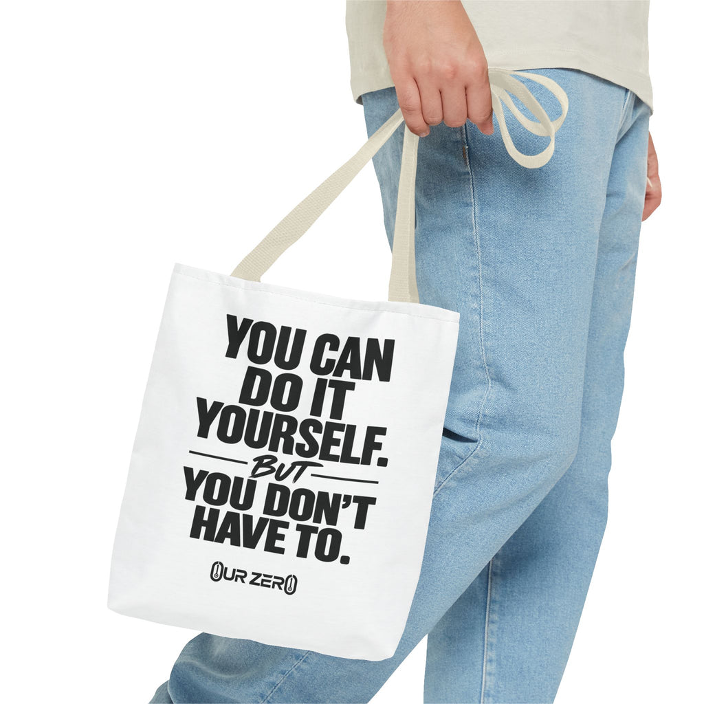 YOU DON’T HAVE TO | 0ur Zer0 Everyday Tote