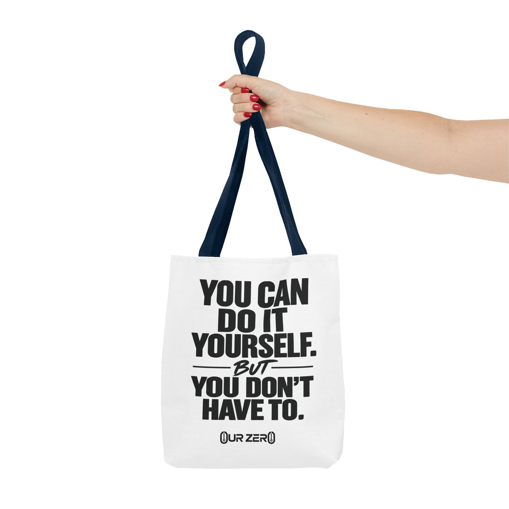 YOU DON’T HAVE TO | 0ur Zer0 Everyday Tote