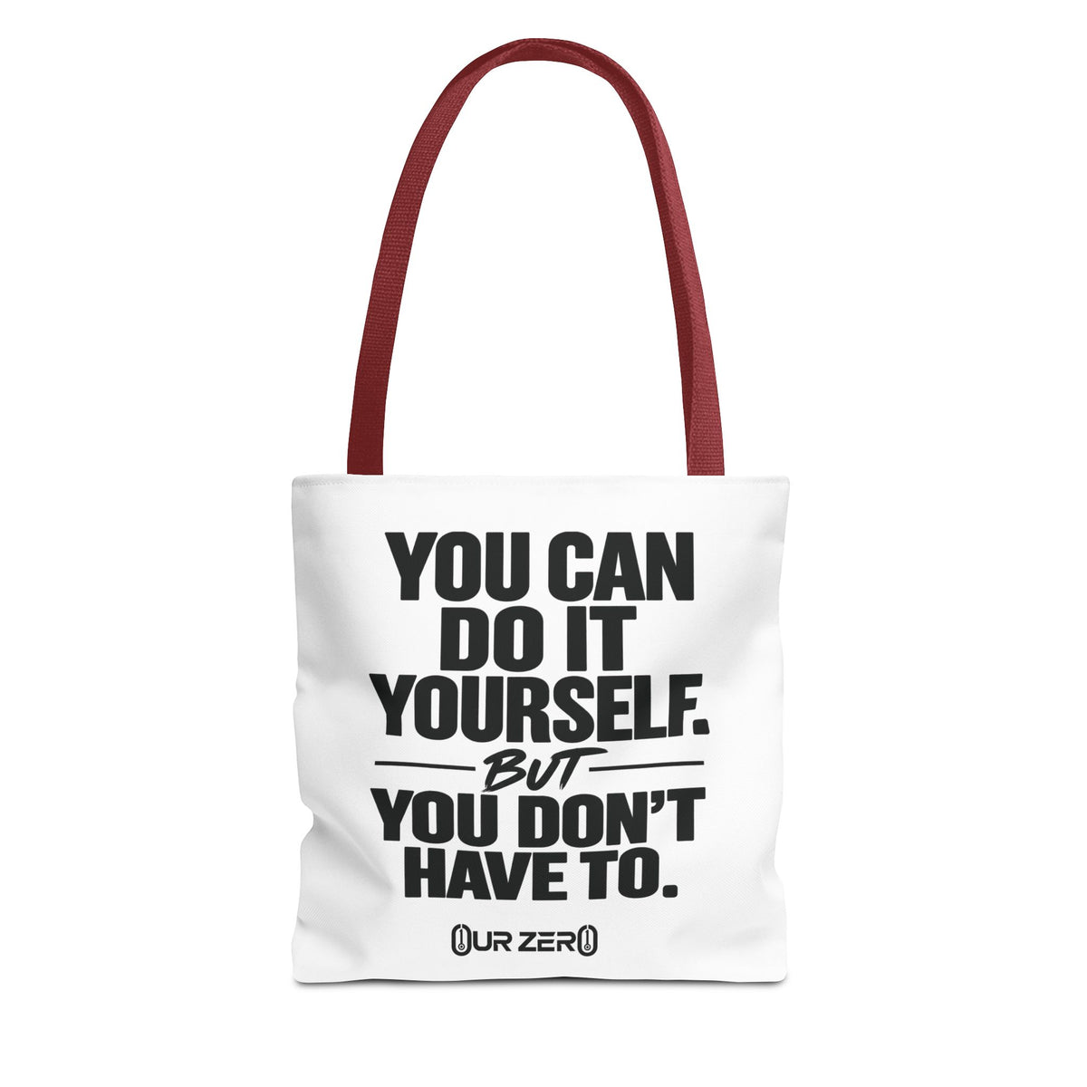 YOU DON’T HAVE TO | 0ur Zer0 Everyday Tote